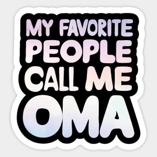 My Favorite People Call Me Oma Sticker